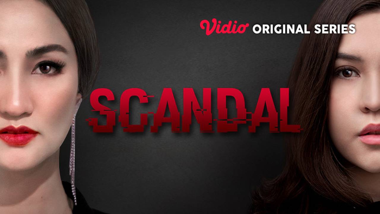 Nonton Scandal - Vidio Original Series