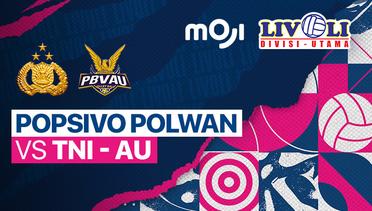 Full Match | Popsivo Polwan vs TNI - AU | Livoli Divisi Utama Putri 2022