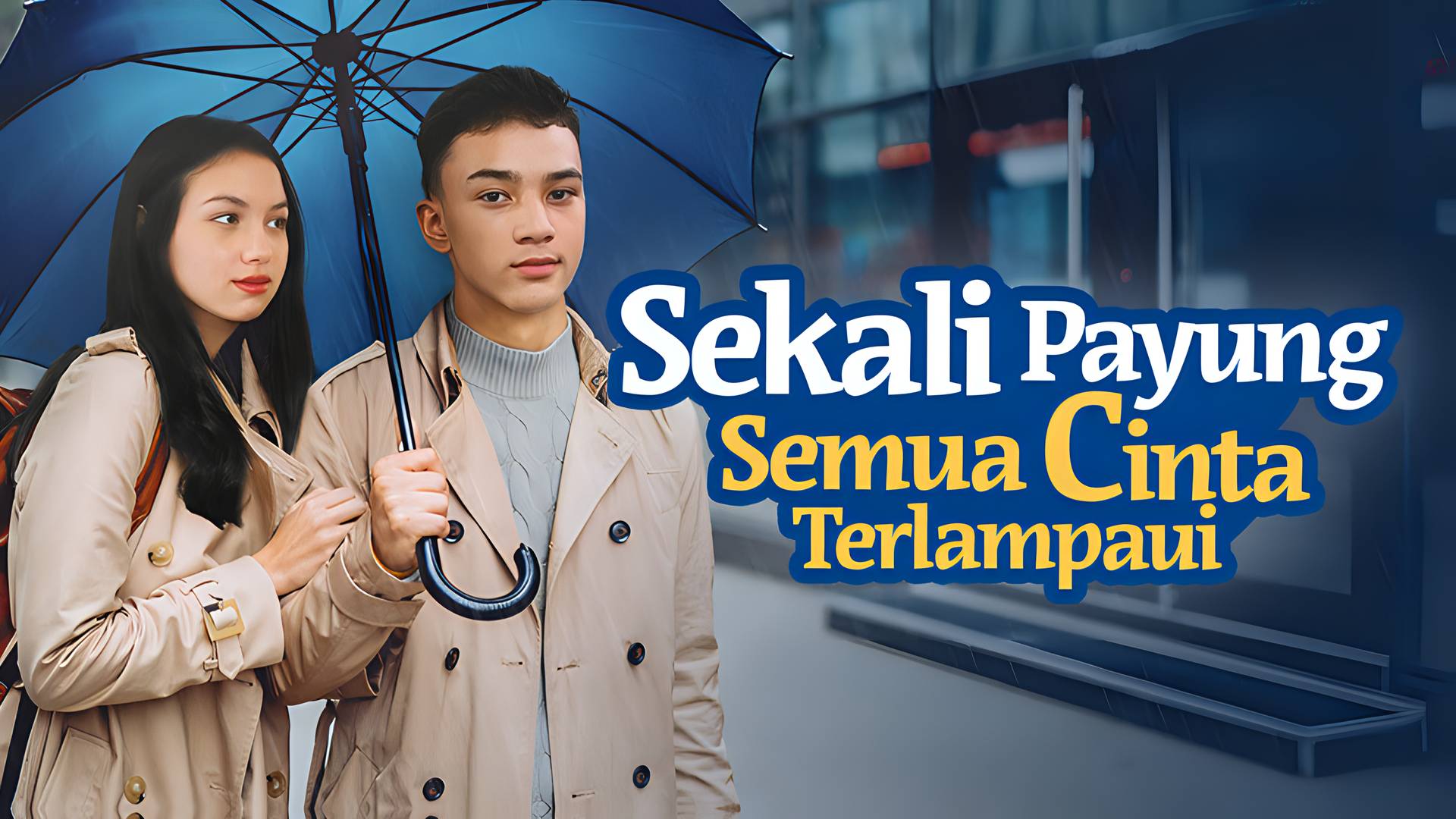 Sekali Payung Semua Cinta Terlampaui