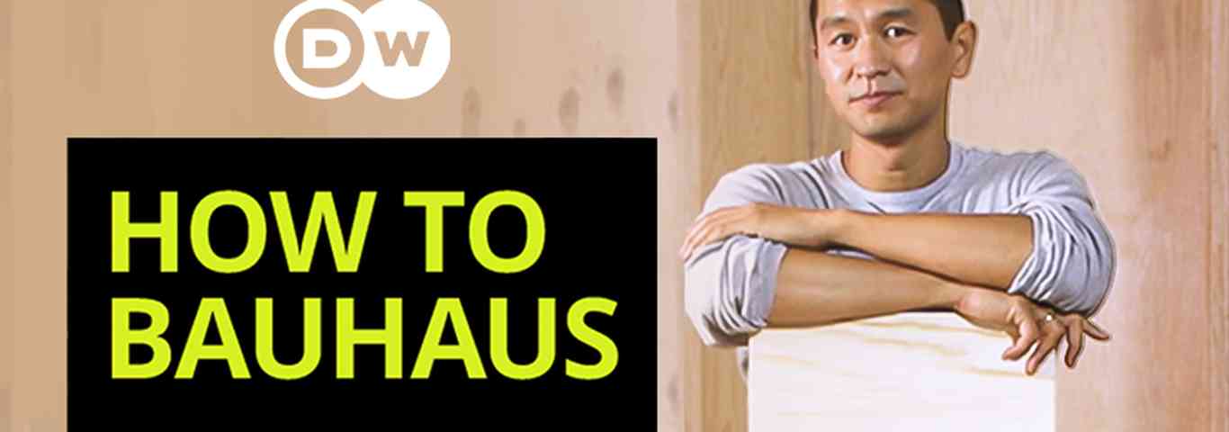 DW - How to Bauhaus