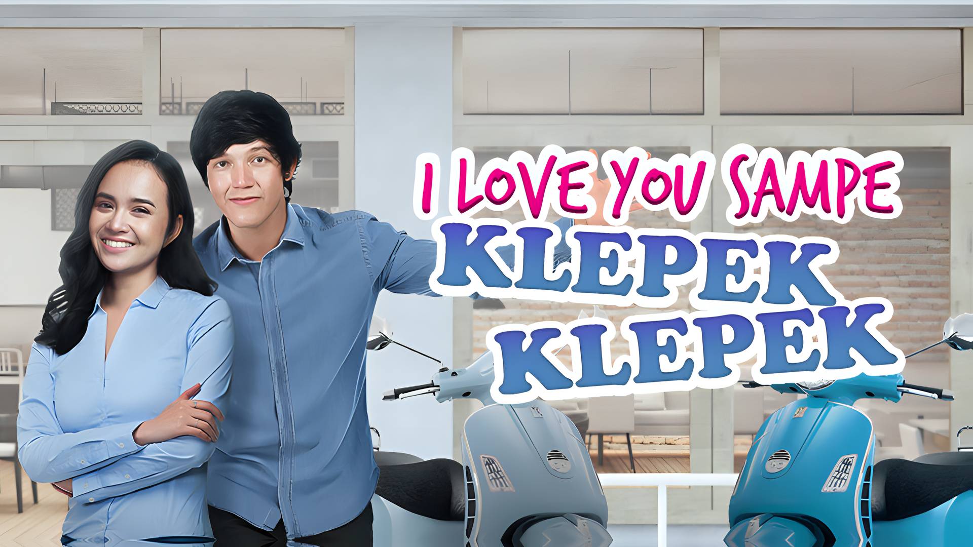 I Love You Sampe Klepek-Klepek