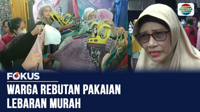 Antusiasme Warga Banyumas Serbu Bazar Baju Murah Jelang Lebaran | Fokus
