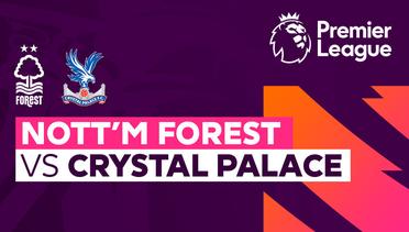 Nottingham Forest vs Crystal Palace - Premier League