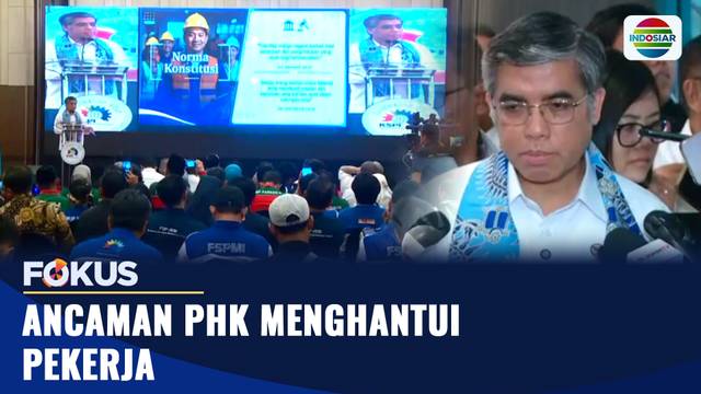 Ancaman PHK Menghantui Pekerja | Fokus