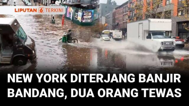 Banjir Bandang di Kota New York, Dua Orang Tewas Terjebak di Ruang Bawah Tanah | Liputan 6