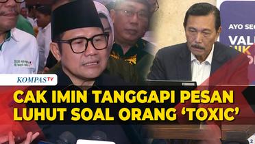 Cak Imin Tanggapi Pesan Luhut ke Prabowo yang Sebut Jangan Bawa Orang Toxic ke Pemerintahan