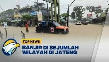 Banjir Terjang Sejumlah Wilayah di Jawa Tengah