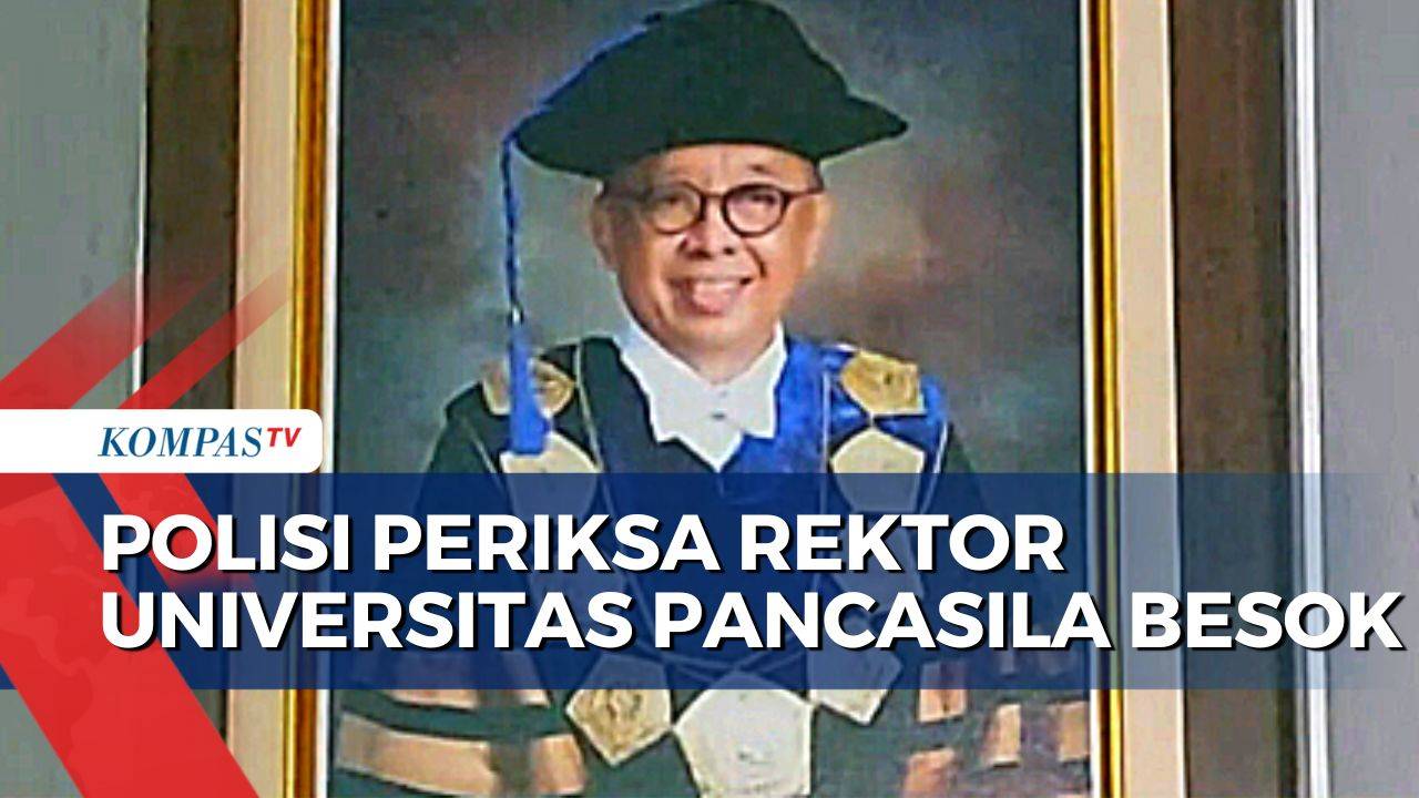Terjerat Kasus Pelecehan Pegawai, Rektor Universitas Pancasila Nonaktif Akan Diperiksa Polisi Besok - Kompas TV