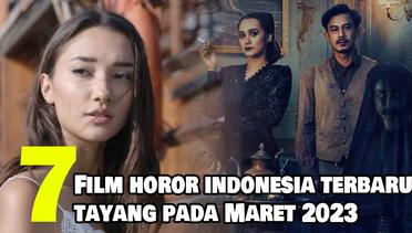 7 Rekomendasi Film Horor Indonesia Terbaru yang Tayang pada Maret 2023