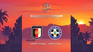 8 BESAR BALI UNITED LIGA 3 - GRUP Y - PS TUNAS MUDA VS UNDIKSHA FC