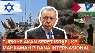 Erdogan Bersumpah Bakal Seret Israel ke Mahkamah Pidana Internasional