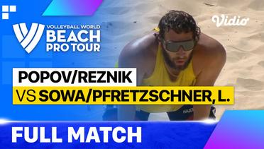 Full Match | Round 1: Popov/Reznik (UKR) vs Sowa/Pfretzschner, L. (GER) | Beach Pro Tour - Challenge Jurmala, Latvia 2023