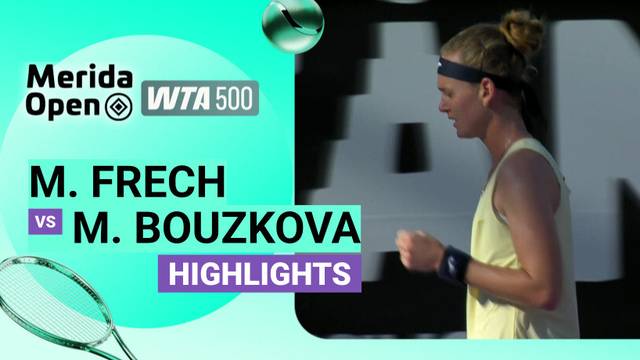 Quarterfinal: Magdalena Frech vs Marie Bouzkova - Highlight | WTA 500: Merida Open 2026