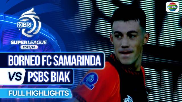 Borneo FC Samarinda VS PSBS Biak - Full Highlights | BRI Super League 2025/26