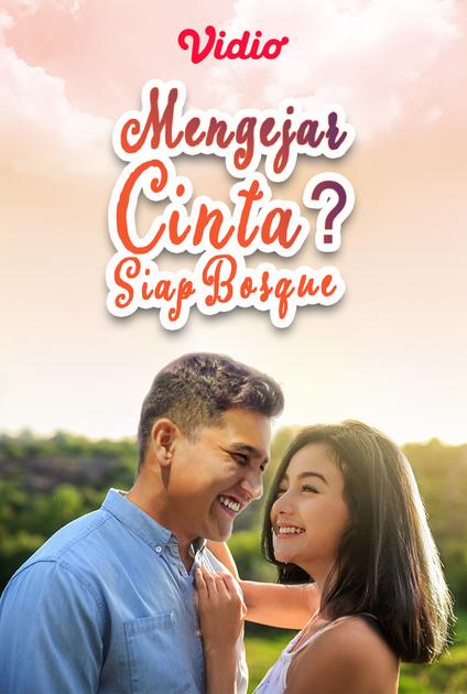 Streaming Mengejar Cinta Siap Bosque Vidio