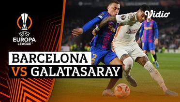 Mini Match - Barcelona vs Galatasaray | UEFA Europa League 2021/2022