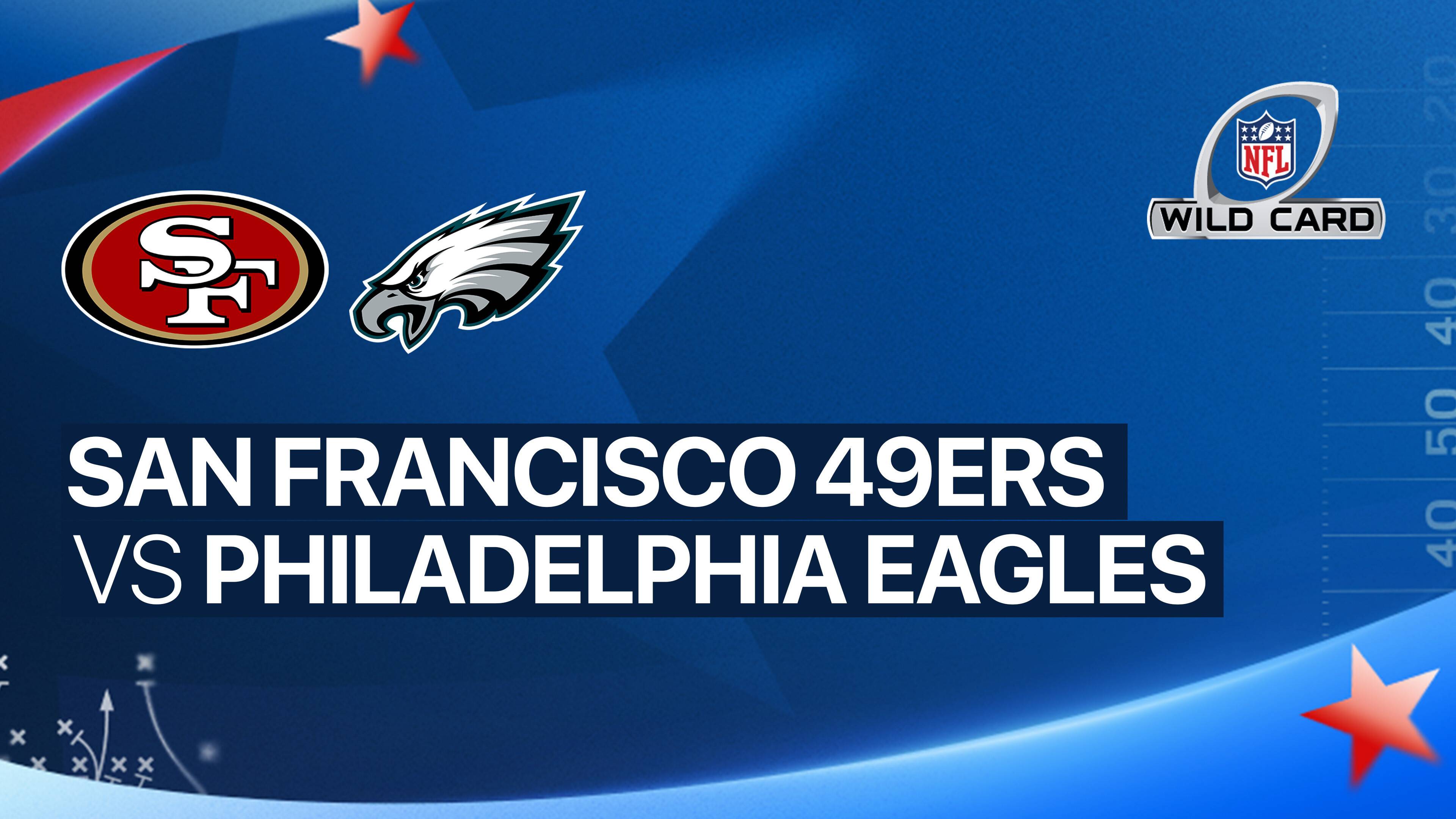 NFL Wild Card: San Francisco 49ers vs Philadelphia Eagles - NFL