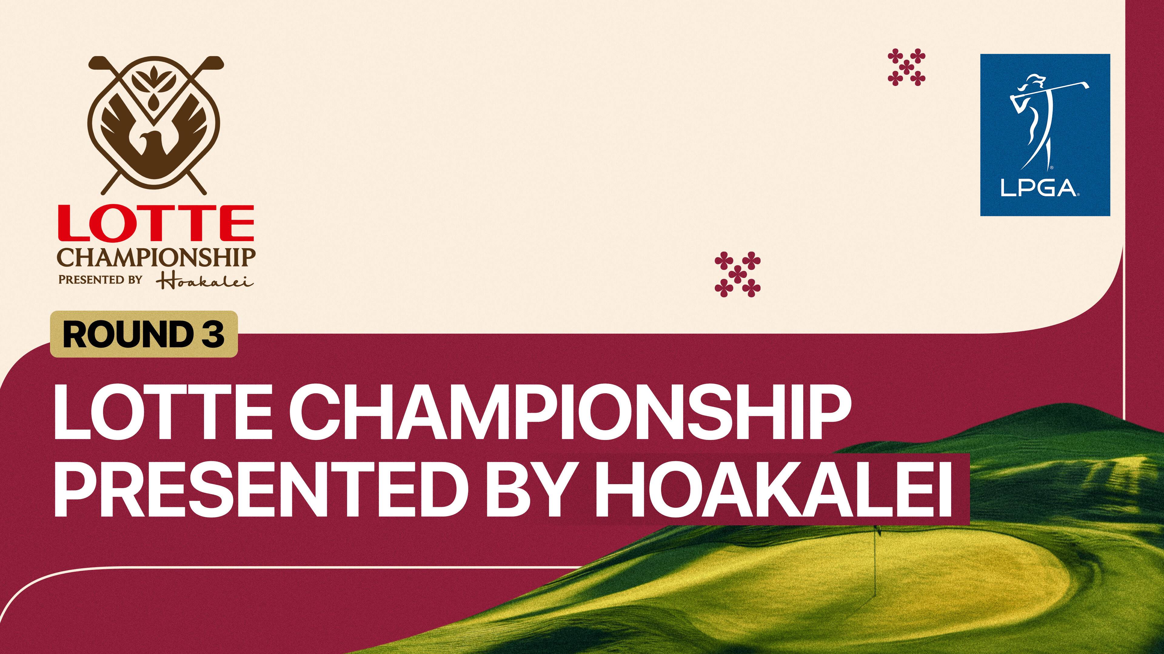Round 3 - LOTTE Championship presented by Hoakalei 2026