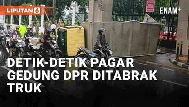Detik-Detik Pagar Gedung DPR Roboh Ditabrak Truk Boks