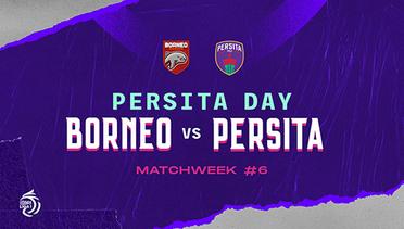 PERSITA DAY: BORNEO FC VS PERSITA (PEKAN KEENAM BRI LIGA 1 2021/2022)