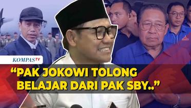 Soal Presiden Berpihak, Cak Imin Minta Jokowi Belajar dari SBY di Pilpres 2014