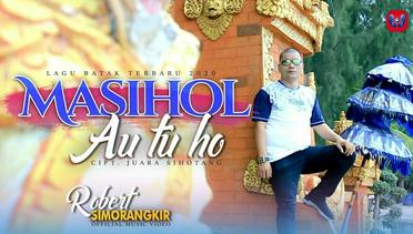 Robert Simorangkir - Masihol Au Tu Ho (Official Music Video)