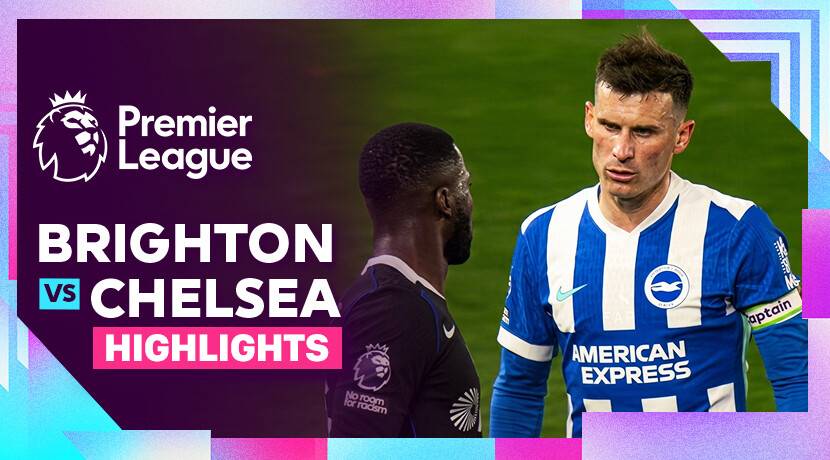 Brighton and Hove Albion vs Chelsea