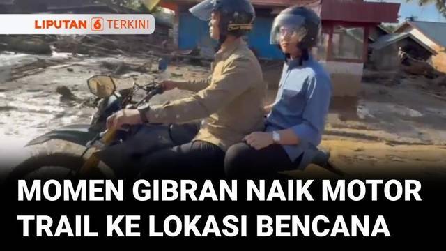 Momen Wapres Gibran Naik Motor Trail Tinjau Lokasi Bencana dan Kunjungi Posko Pengungsi | Liputan 6