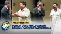 Pemilik Burj Khalifa Temui Prabowo, Ingin Bangun Pariwisata Indonesia