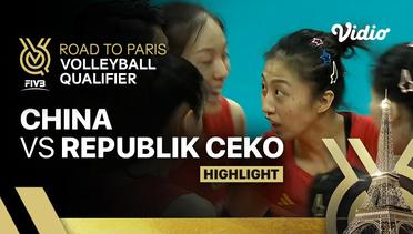 Match Highlights | China vs Republik Ceko | Women's FIVB Road to Paris Volleyball Qualifier