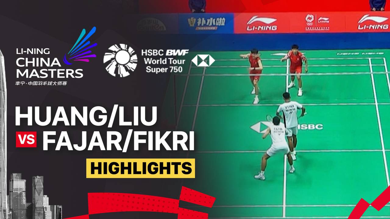 Huang Di/Liu Yang (CHN) vs Fajar Alfian/Muhammad Shohibul Fikri (INA ...