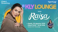 KLY Lounge with Raisa