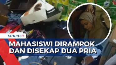 Syok! Mahasiswi Asal Makassar Ini Tak Bisa Berkutik saat Dirinya Dirampok dan Disekap Dua Pria