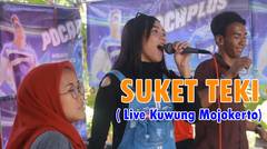 "SUKET TEKI"  Live  Desa Kawung Mojokerto