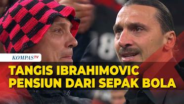 Momen Haru Perpisahan Ibrahimovic dengan Sepak Bola: Forza Milan, Selamat Tinggal!