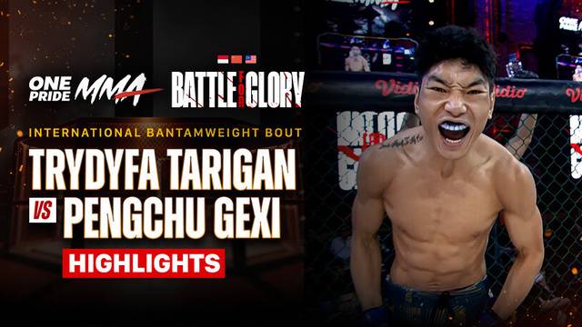 Trydyfa Tarigan vs Pengchu Gexi - Highlight | One Pride MMA Battle for Glory