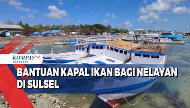 Bantuan Kapal Ikan Bagi Nelayan di Sulsel