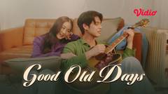 Good Old  Days - Trailer