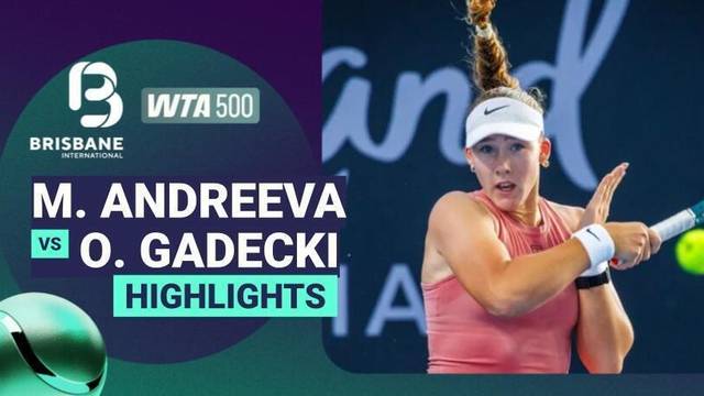 Mirra Andreeva vs Olivia Gadecki - Highlight | WTA 500: Brisbane International presented by ANZ 2026