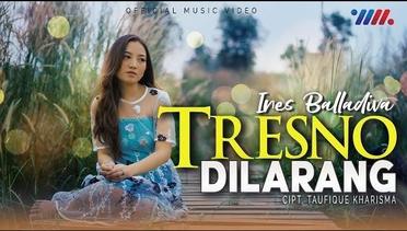 Ines Balladiva - Tresno Dilarang ( Official Music Video )