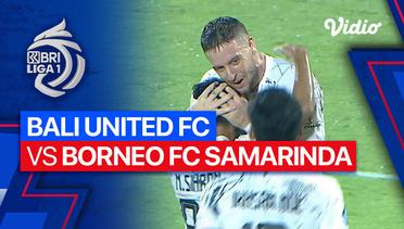 Bali United FC vs Borneo FC Samarinda - Mini Match | BRI Liga 1 2023/24