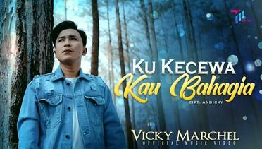 Vicky Marchel - Ku Kecewa Kau Bahagia (Official Music Video)