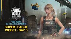 PUBG Mobile Battle Arena | Super League Week 1 Day 5