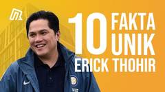 10 Fakta Unik Sosok Wirausaha Inspiratif sekaligus Menteri BUMN Erick Thohir
