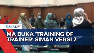 Mahkamah Agung Buka 'Training of Trainer' SIMAN Versi 2 - MA NEWS