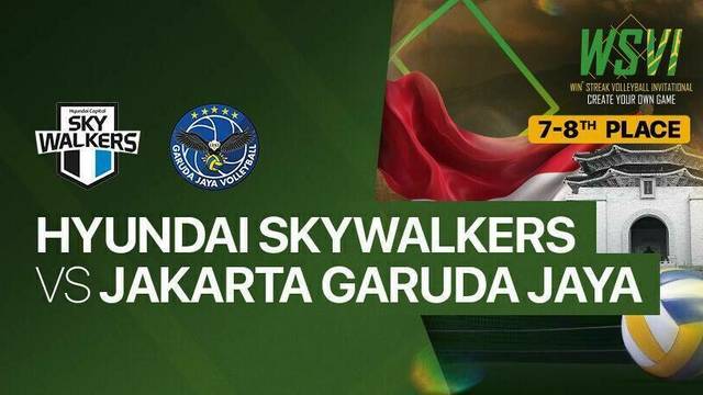 7-8th Place: Hyundai Skywalkers vs Garuda Jaya - Full Match | 4th Win Streak Invitational Tournament