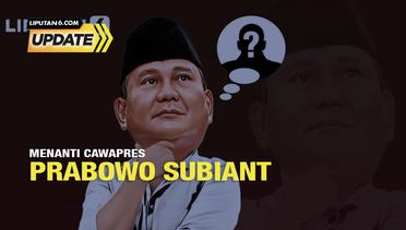Liputan6 Update: Menanti Cawapres Prabowo Subianto