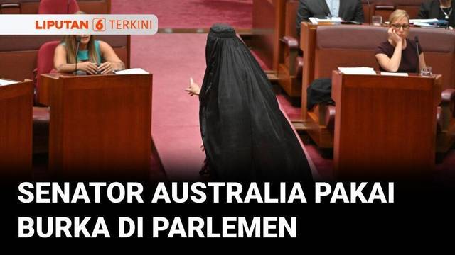 Dicap Rasis, Senator Australia Pakai Burka di Parlemen | Liputan 6
