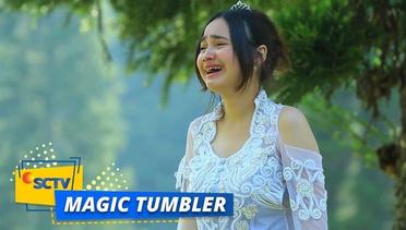 Kini Olive Harus Kehilangan Rendy dan Jhony Sekaligus | Magic Tumbler Season 3  Episode 30