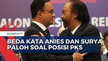 Soal Posisi PKS di Pemerintahan: Anies Puji PKS Konsisten Jadi Oposisi, Paloh Ajak Dukung Prabowo